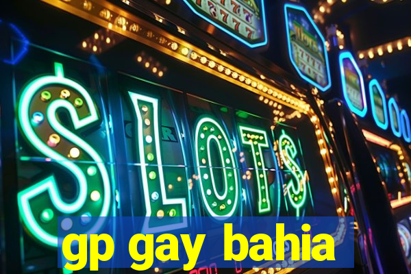 gp gay bahia